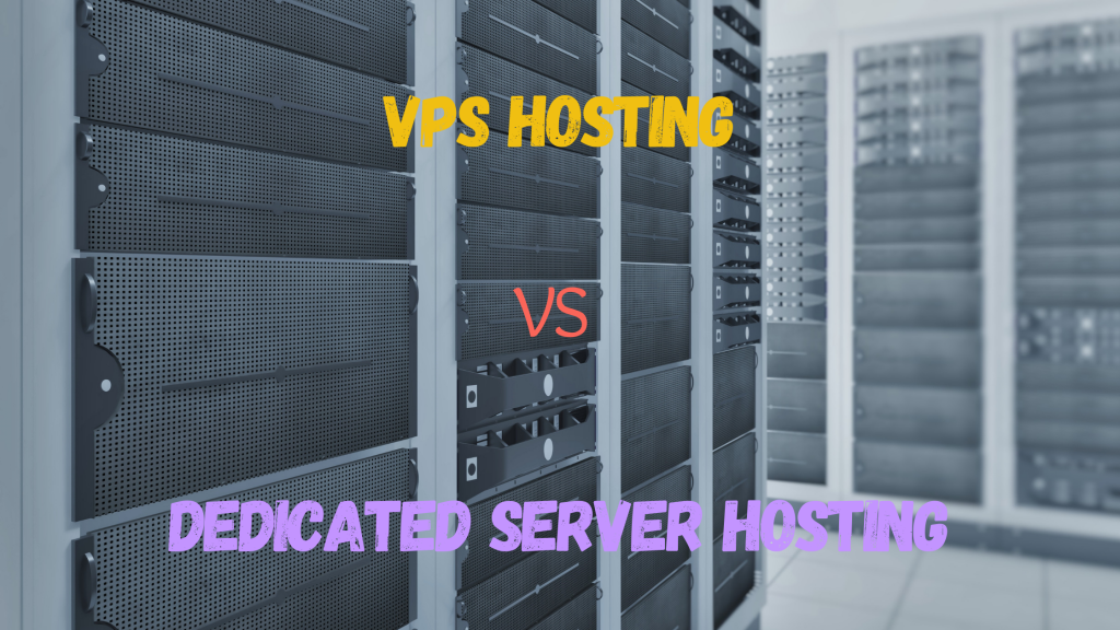 Difference between VPS hosting and Dedicated hosting: