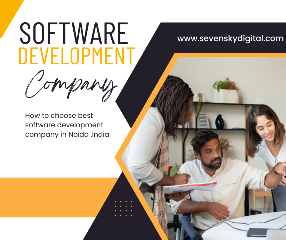 How to choose the ideal software Development Company in Noida