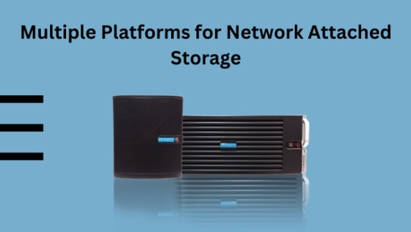 Multiple Platforms for Network Attached Storage